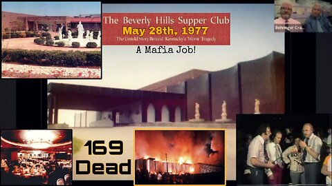 "The Beverly Hills Supper Club Fire - 28May1977 - 169 Dead! A Mafia Job?!" (1June2023) Robert Webster & David Brock