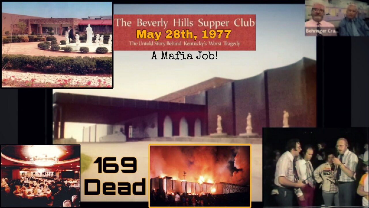 "The Beverly Hills Supper Club Fire - 28May1977 - 169 Dead! A Mafia Job?!" (1June2023) Robert Webster & David Brock
