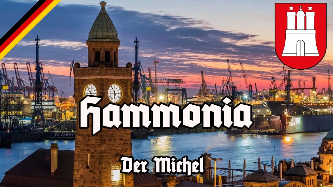 Hammonia - Hymne Hamburgs - Anthem of Hamburg - Der Michel - Stadt Hamburg an der Elbe Auen