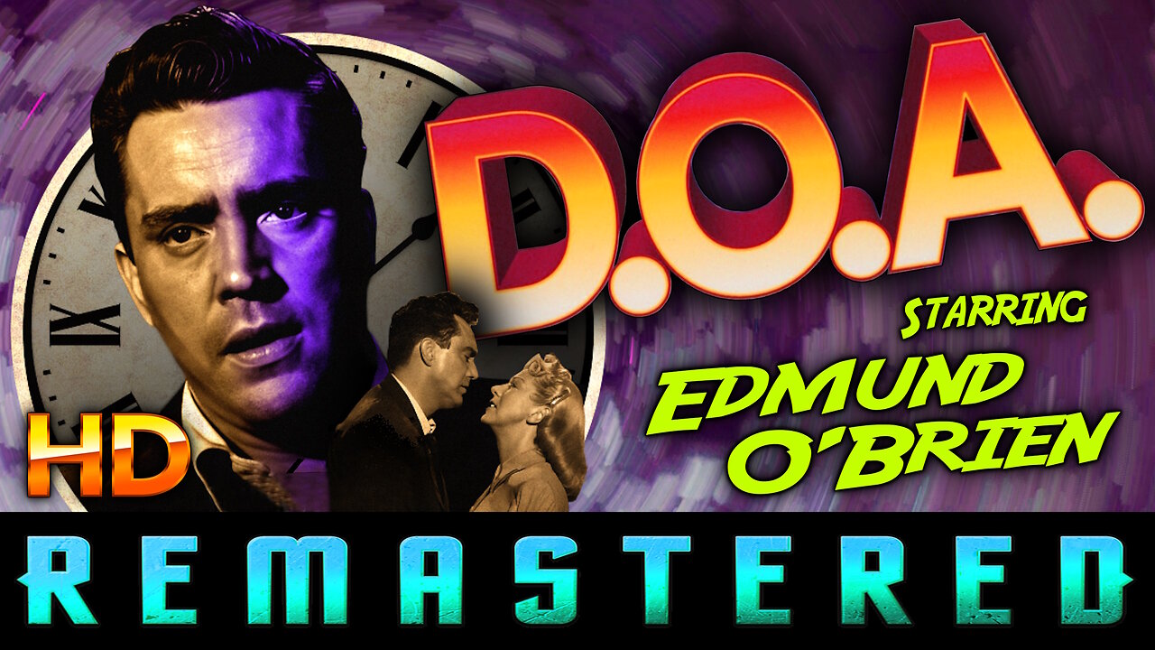 D.O.A. (Dead On Arrival) - AI REMASTERED - HD - Film Noir Starring Edmund O'Brien