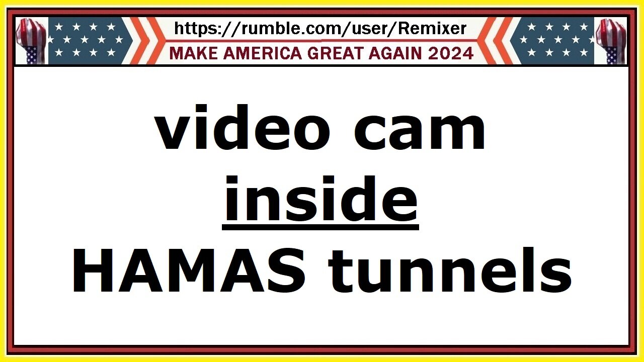 video cam inside HAMAS tunnels