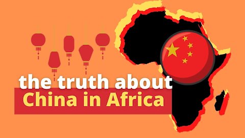 The Truth About CHINA in AFRICA