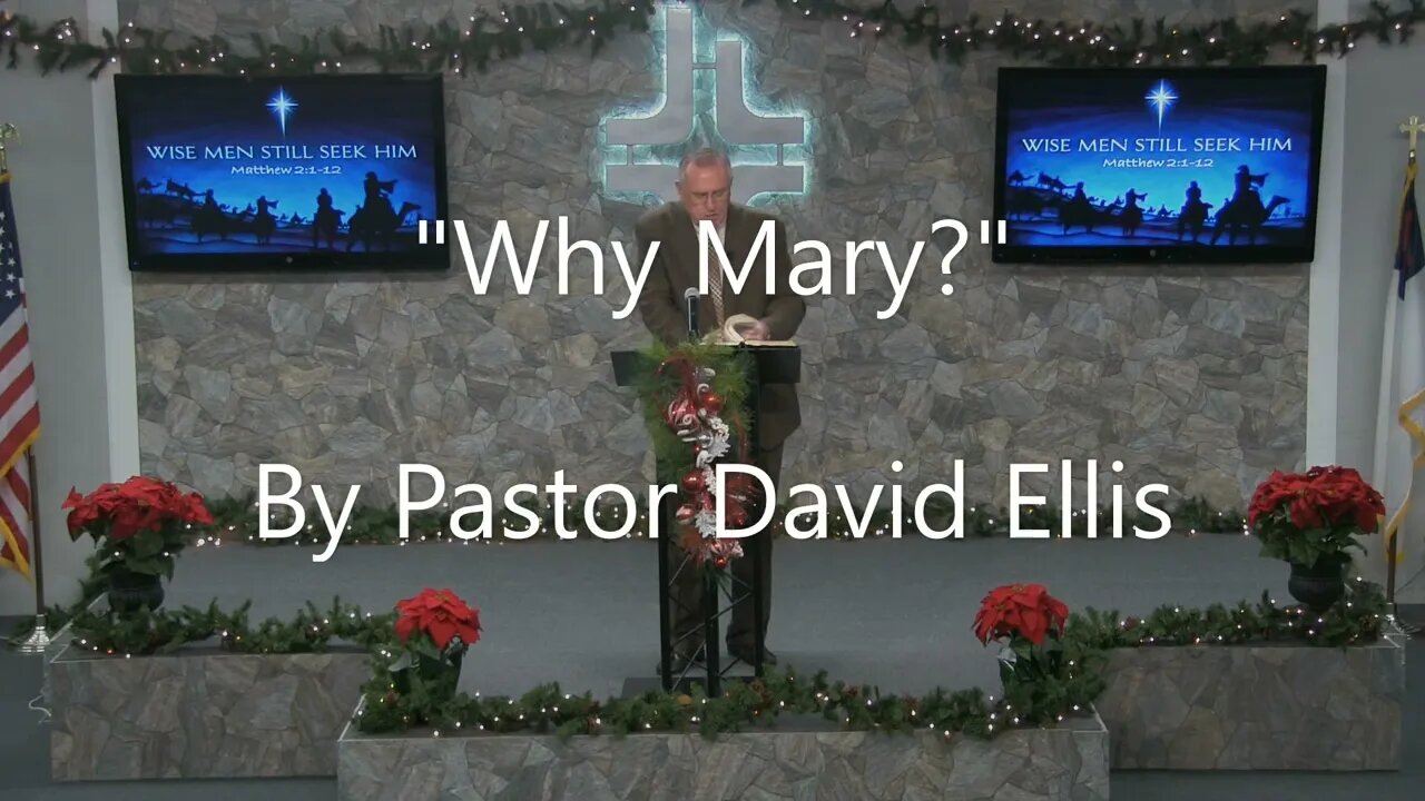 "Why Mary" By Pastor David Ellis