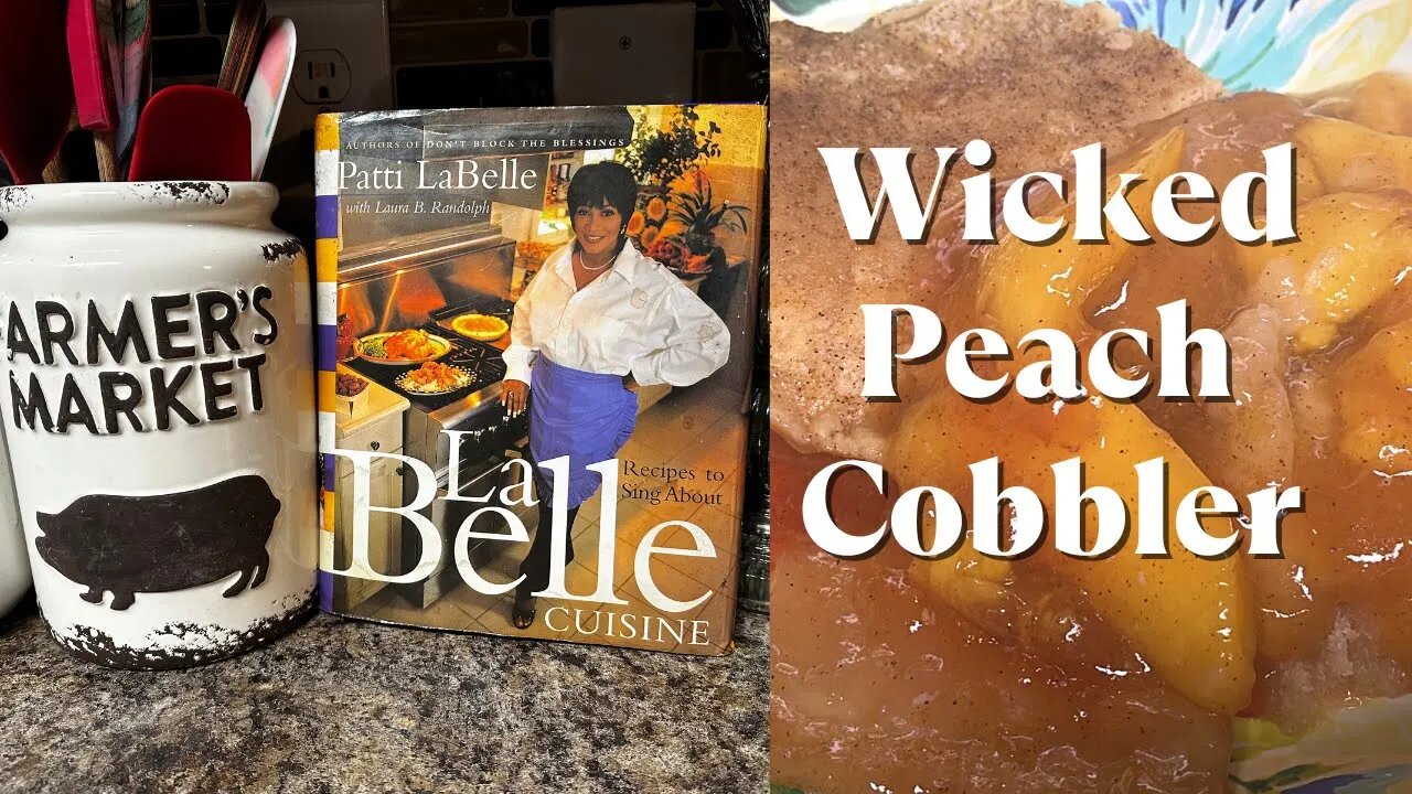 Patti LaBelleās Wicked Peach Cobblerš