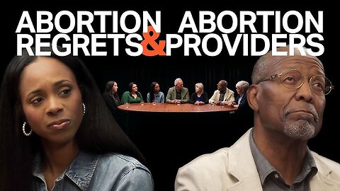 Abortion Regret Is Real: Ex-Abortionists, Post-Abortive Moms, & Abortion Survivors Meet Face To Face