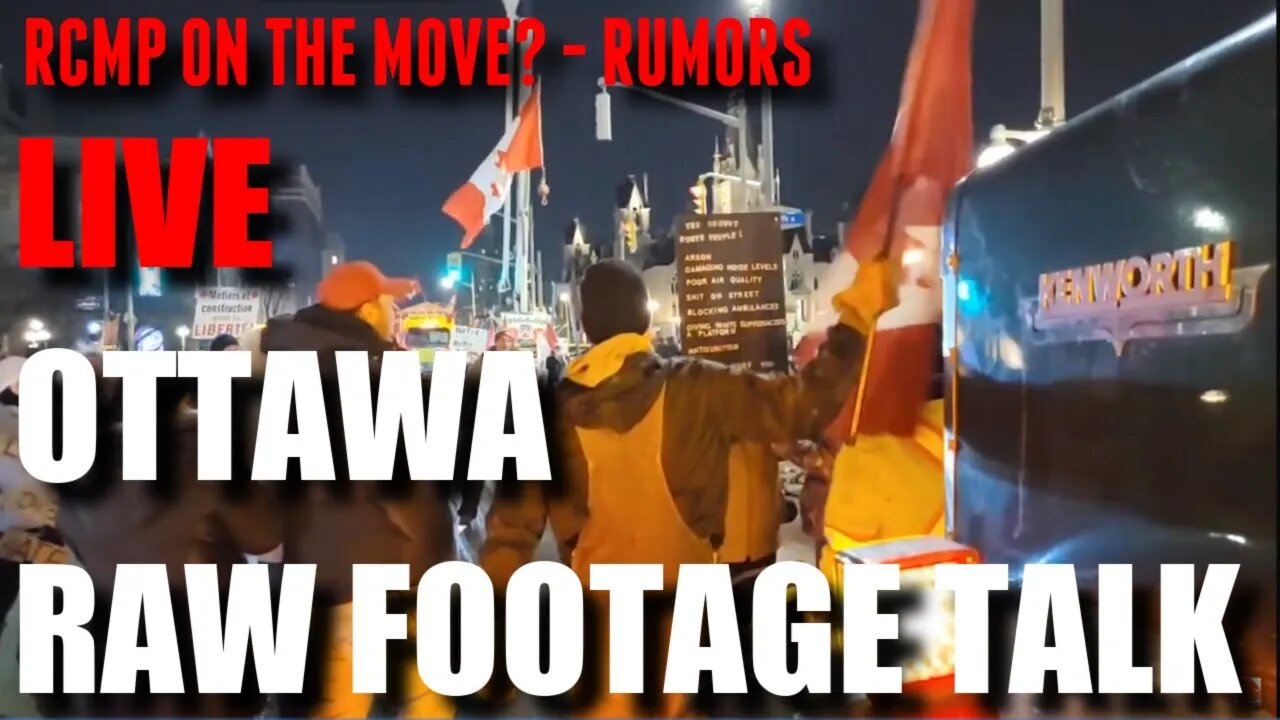 🔴LIVE: RAW FOOTAGE OTTAWA TALKS (RCMP RUMORS) FEB 10 2022