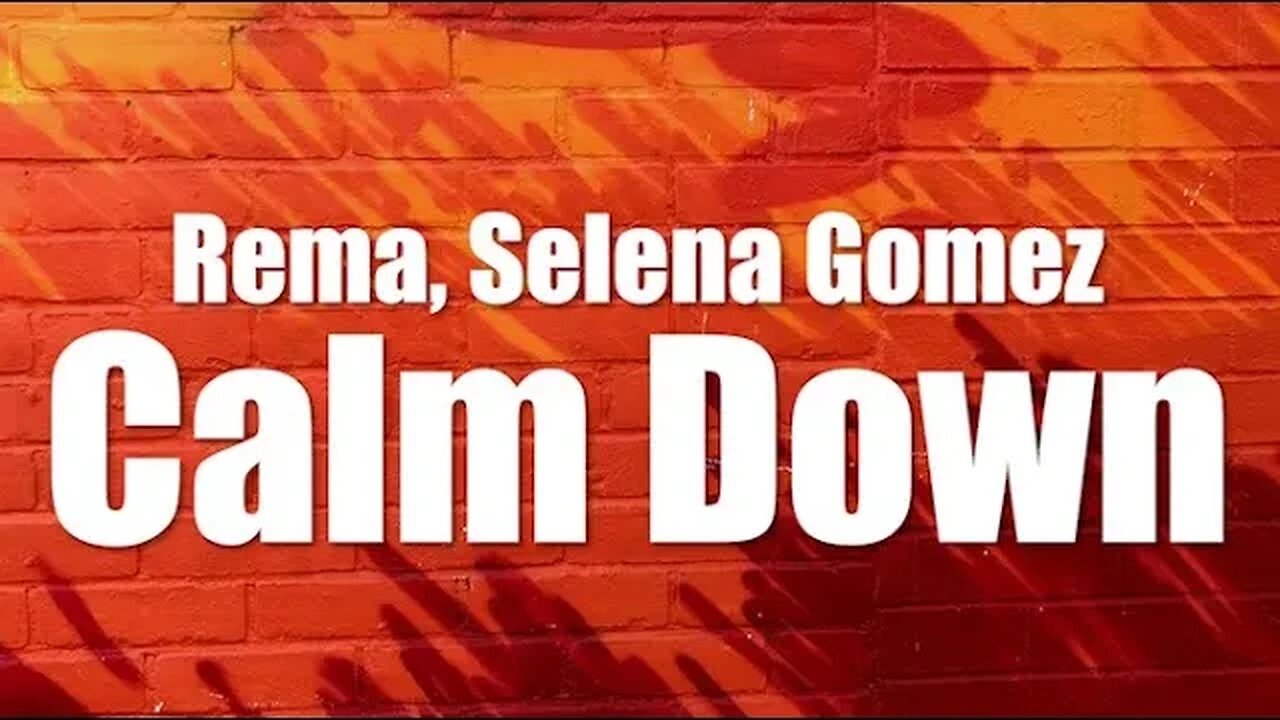 Rema, Selena Gomez - Calm Down (Lyrics) -Another banger Baby, calm down, calm down-