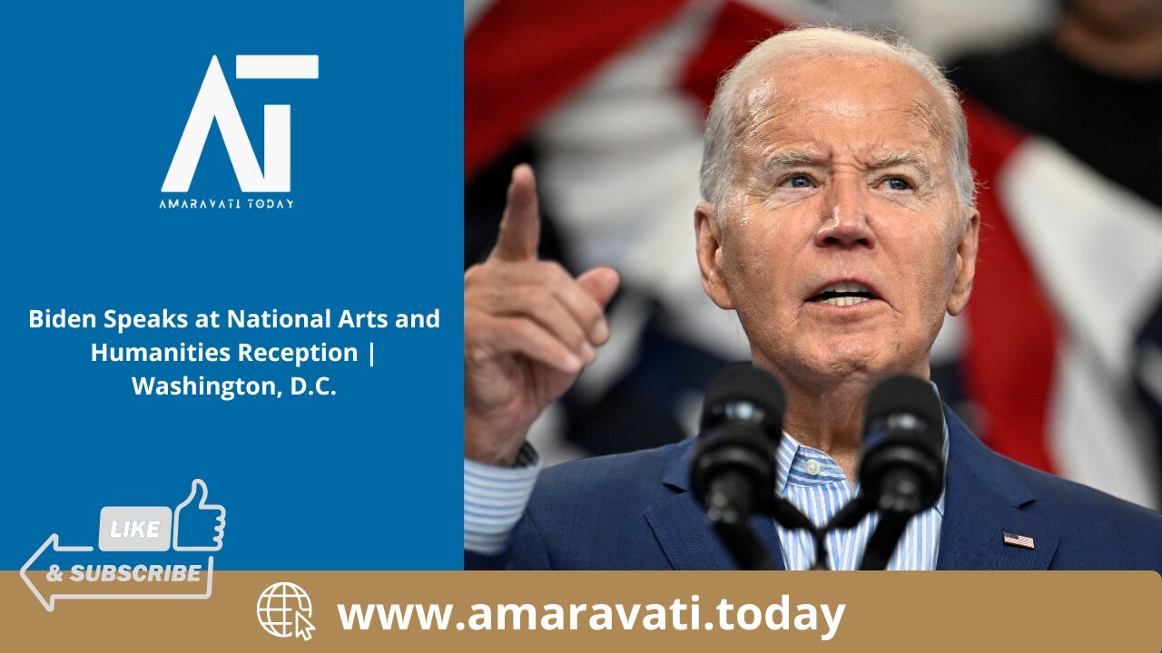 Biden Speaks at National Arts and Humanities Reception | Washington DC | Amaravati Today