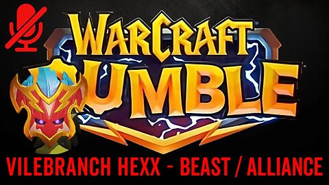 WarCraft Rumble - Vilebranch Hexx - Beast + Alliance
