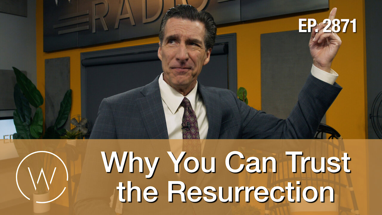 Why You Can Trust the Resurrection