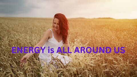 ENERGY is ALL AROUND US ~ JARED RAND 08-01-2024 #2276
