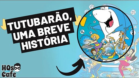 TUTUBARÃO, UMA BREVE HISTÓRIA