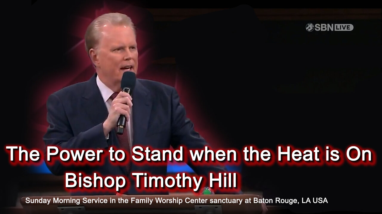 2022 FEB 06 Sunday Morning Service Bishop Timothy Hill FWC the Power to Stand when the Heat is On