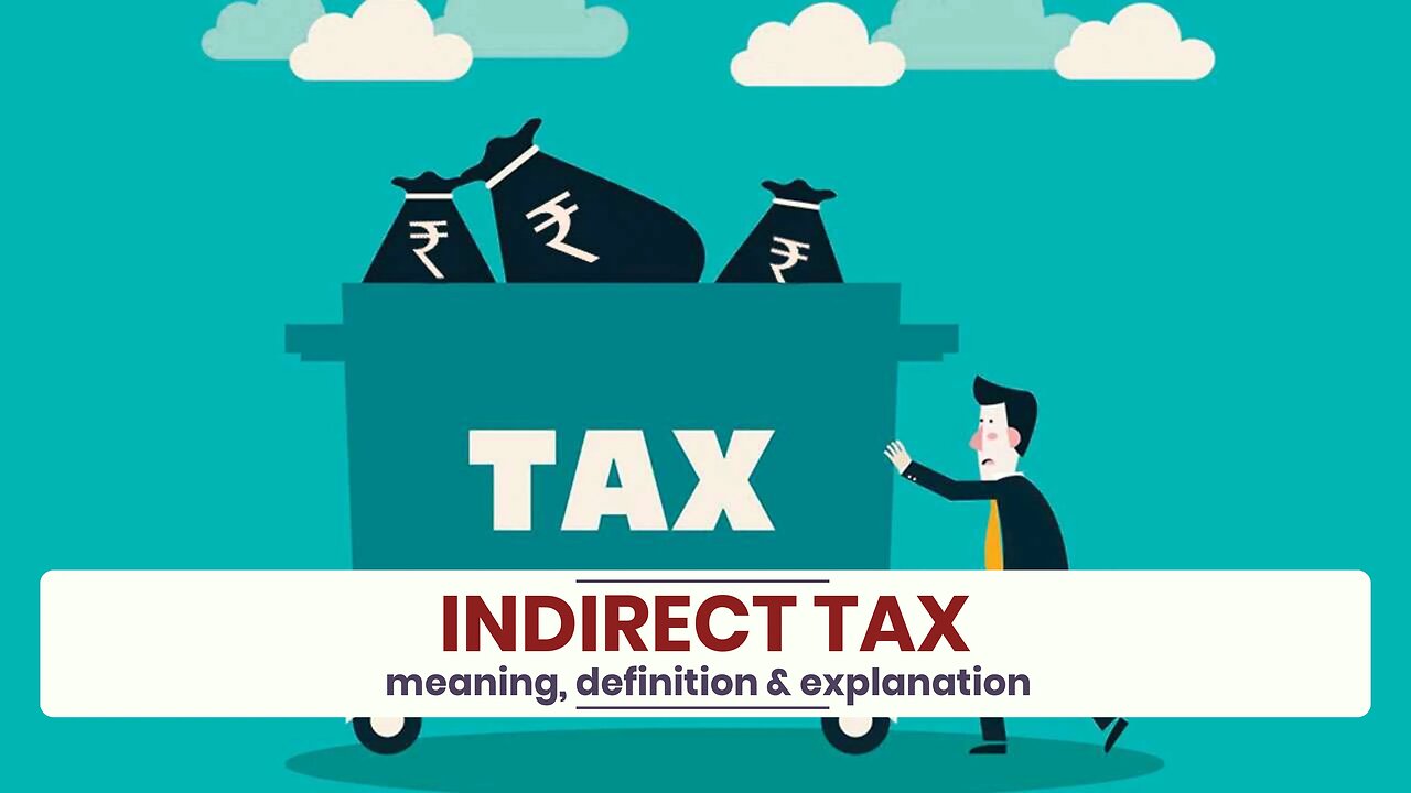 What is INDIRECT TAX