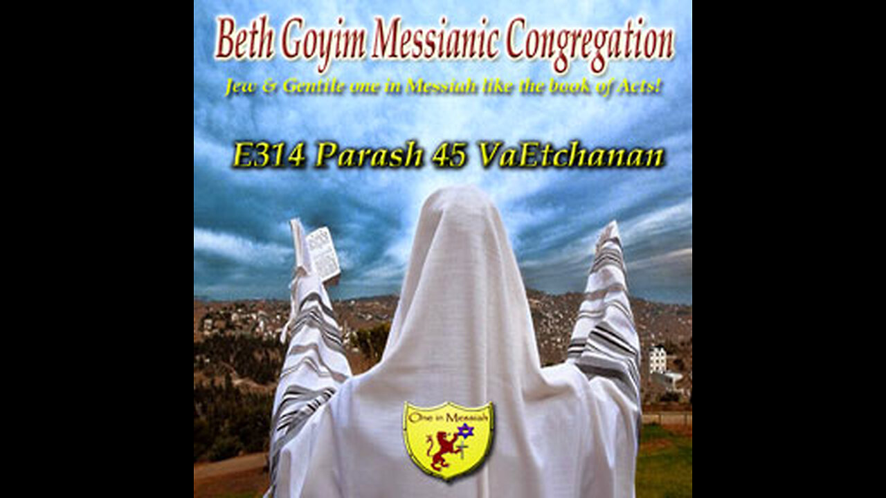 BGMCTV MESSIANIC LESSON E314 Parash 45 VaEtchanan Dvarim Deut 3_22_7_11 HQ
