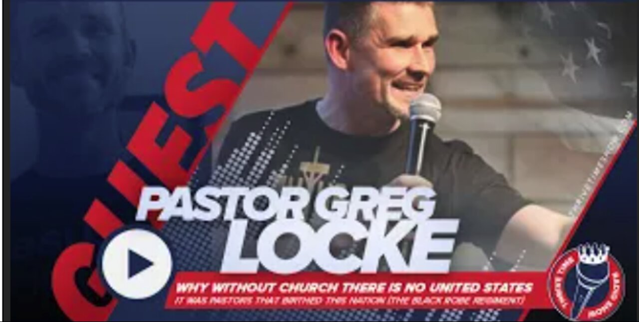 Pastor Greg Locke | It Was Pastors That Birthed The Nation | Without Church There's No United States