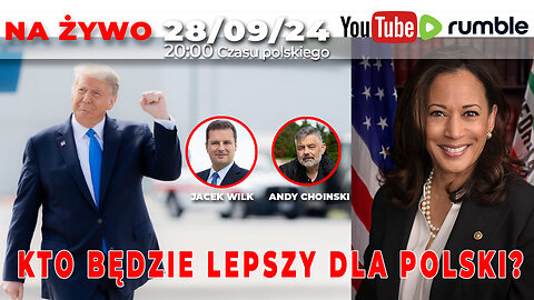 🔴 LIVE 28/09/24 | Jacek Wilk, Andy Choinski | KTO BĘDZIE LEPSZY DLA POLSKI ?