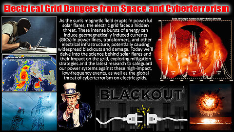 Electrical Grid Dangers from Space or Cyberterrorism