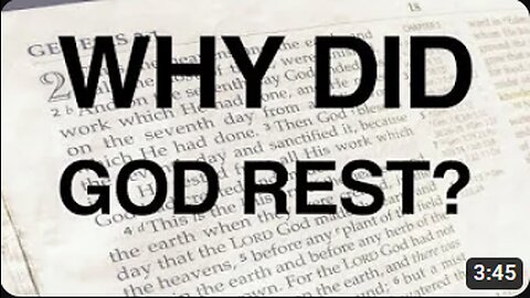 Why Did God Rest on the 7th Day?