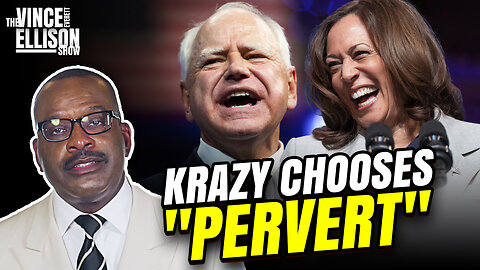 "Krazy" Kamala chooses "Pervert" Walz!!!