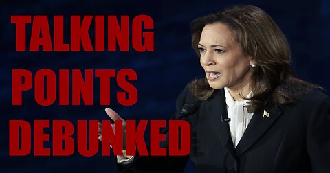 Debunking Kamala Harris' Talking Points During The Presidential Debate.