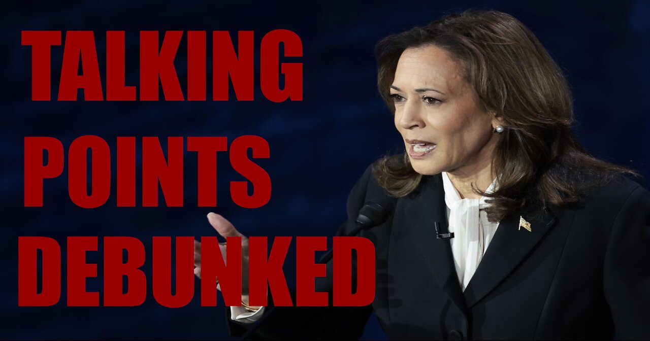 Debunking Kamala Harris' Talking Points During The Presidential Debate.