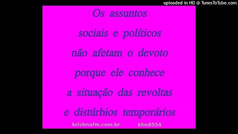 Os assuntos sociais e políticos não afetam o devoto porque ele conhece a... kfm8554