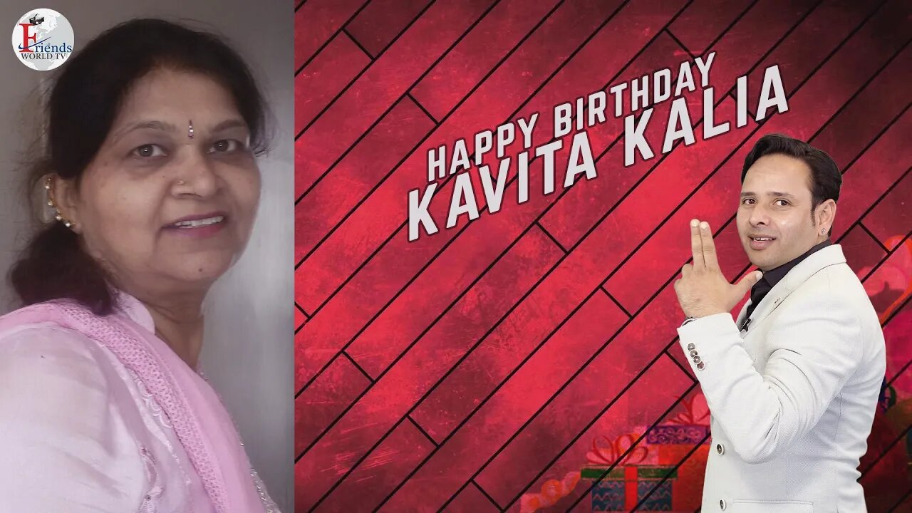 I Hope the Coming Years Bring Even More Happiness and Health, Kavita kalia Ji