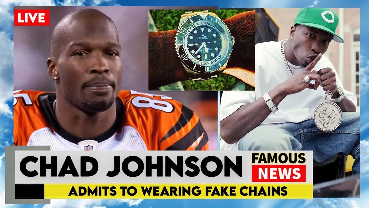 Chad Johnson Admits To Wearing Fake Chains | Famous News