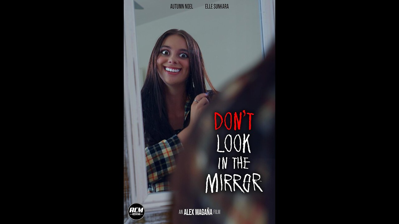Don't Look In The Mirror ( Short Horror Film)