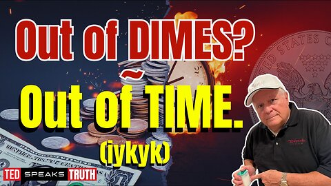 Out of DIMES? ~ Out of TIME. (iykyk)