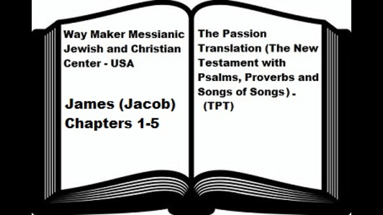 Bible Study - The Passion Translation - TPT - James (Jacob) 1-5