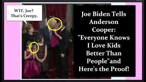 Joe Biden Tells Anderson Cooper: 'Everybody Knows I Love Kids Better Than People' Here's the Proof!