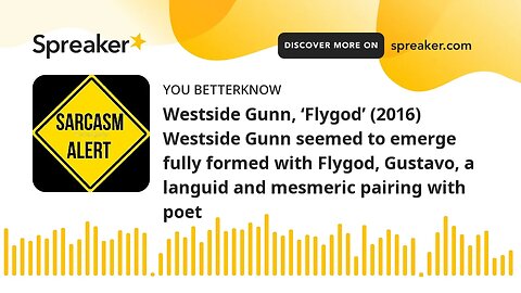 Westside Gunn, ‘Flygod’ (2016) Westside Gunn seemed to emerge fully formed with Flygod, Gustavo, a