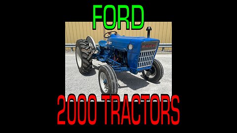 Ford 2000 (1962-1965) Utility Tractor Overview