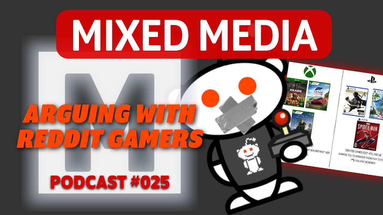 ARGUING WITH REDDIT GAMERS (Xbox vs Playstation, Pokemon, Immersive Games) | MIXED MEDIA PODCAST 025