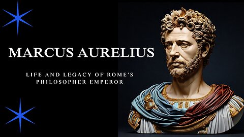 Marcus Aurelius: Life and Legacy of Rome’s Philosopher Emperor CC