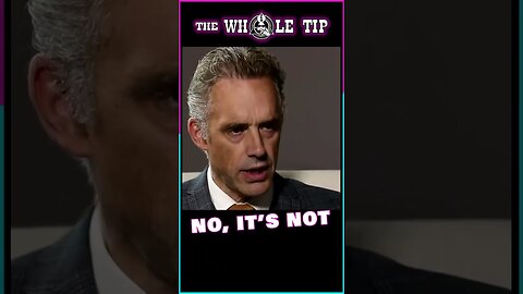 NO ITS NOT - Dr. Jordan B. Peterson - the Whole Tip #shorts #short #shortvideo #subscribe #status