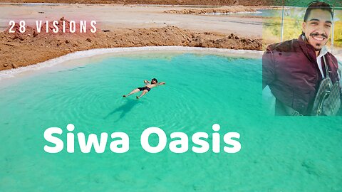Exploring the Magical Paradise of Siwa Oasis