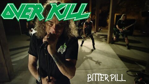Overkill - Bitter Pill (Official Music Video)