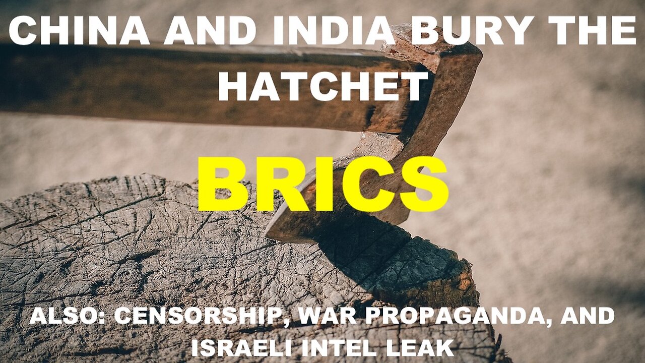 CHINA AND INDIA BURY THE HATCHET + ISRAEL LEAK AND EXPANDING CENSORSHIP - WITH DR GERALD HORNE