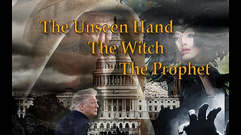 The Baker Report – The Unseen Hand – The Witch and The Prophet – July 26, 2024