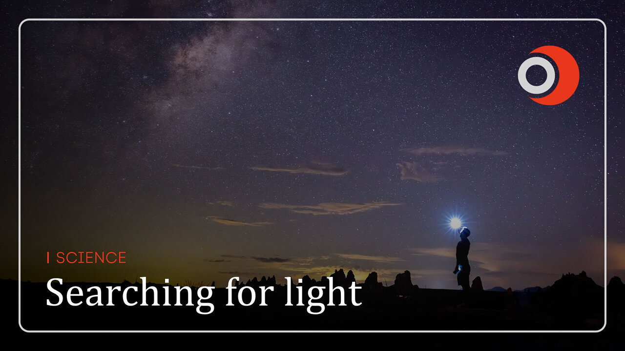 Science | Searching for light