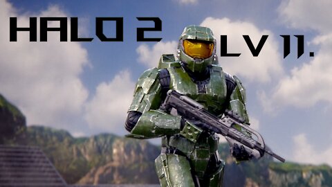 Halo 2 Playthrough Lv 11 No Commentary