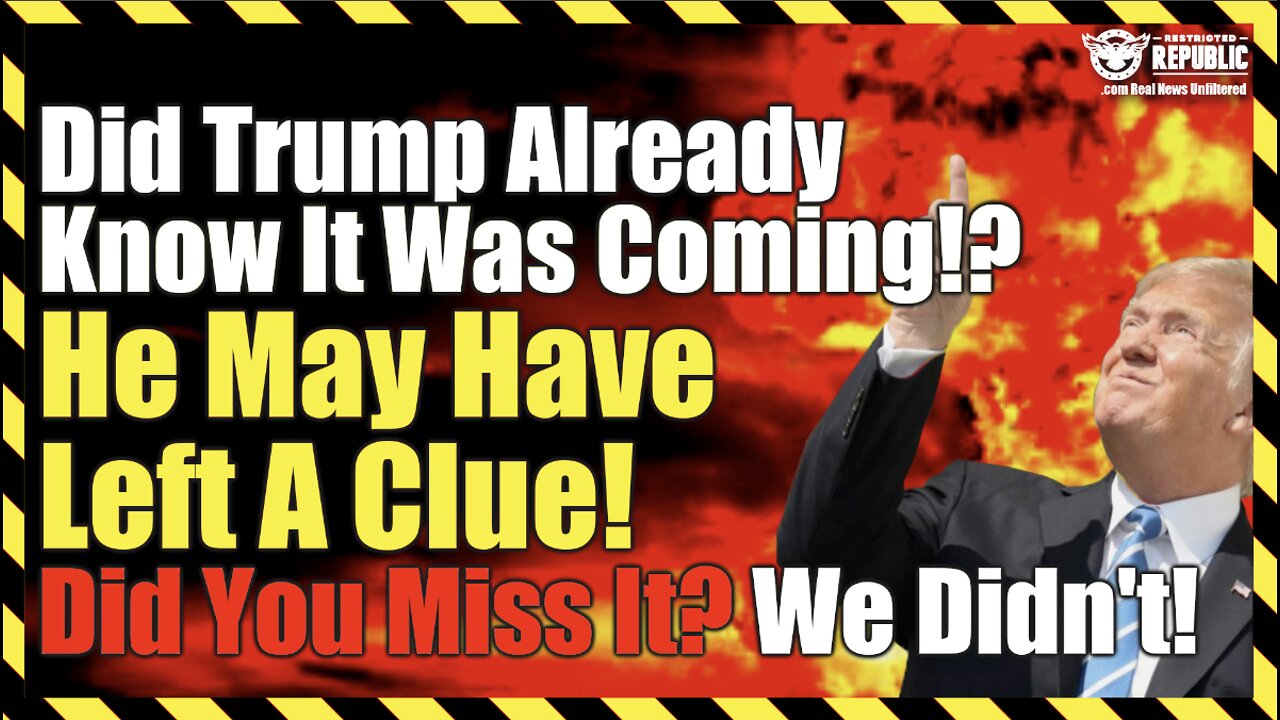 Did Trump Already Know It Was Coming!? He May Have Left A Clue…Did You Miss It?! We Didn't!