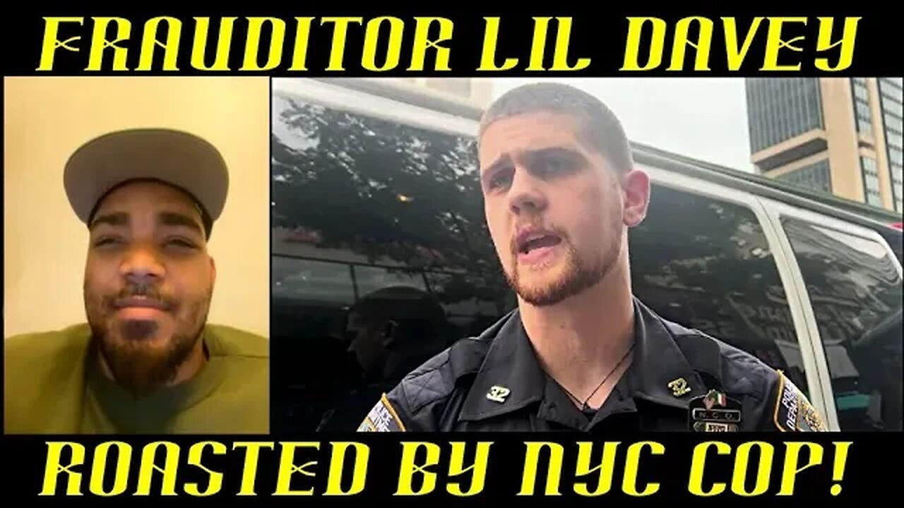 Frauditor Lil Davey Roasted by NYC Cop ~ HAHAHA!