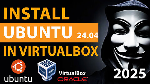 How to install Ubuntu 24.04 LTS in VirtualBox 2025