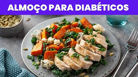 Deliciosa Receita Saudável de almoço para Diabéticos Sabores sem Sacrifício.
