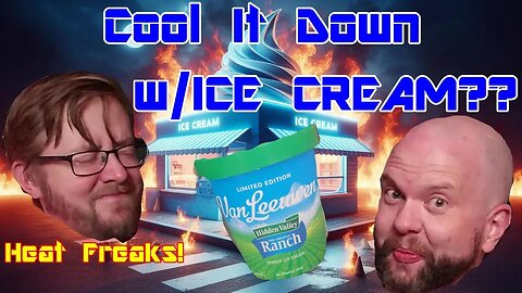 STOP DROP and... ICE CREAM??? Heat Freaks! Ep. 11