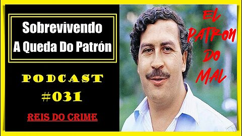 O LEGADO DO PATRÃO - 31º ATO - PODCAST #031